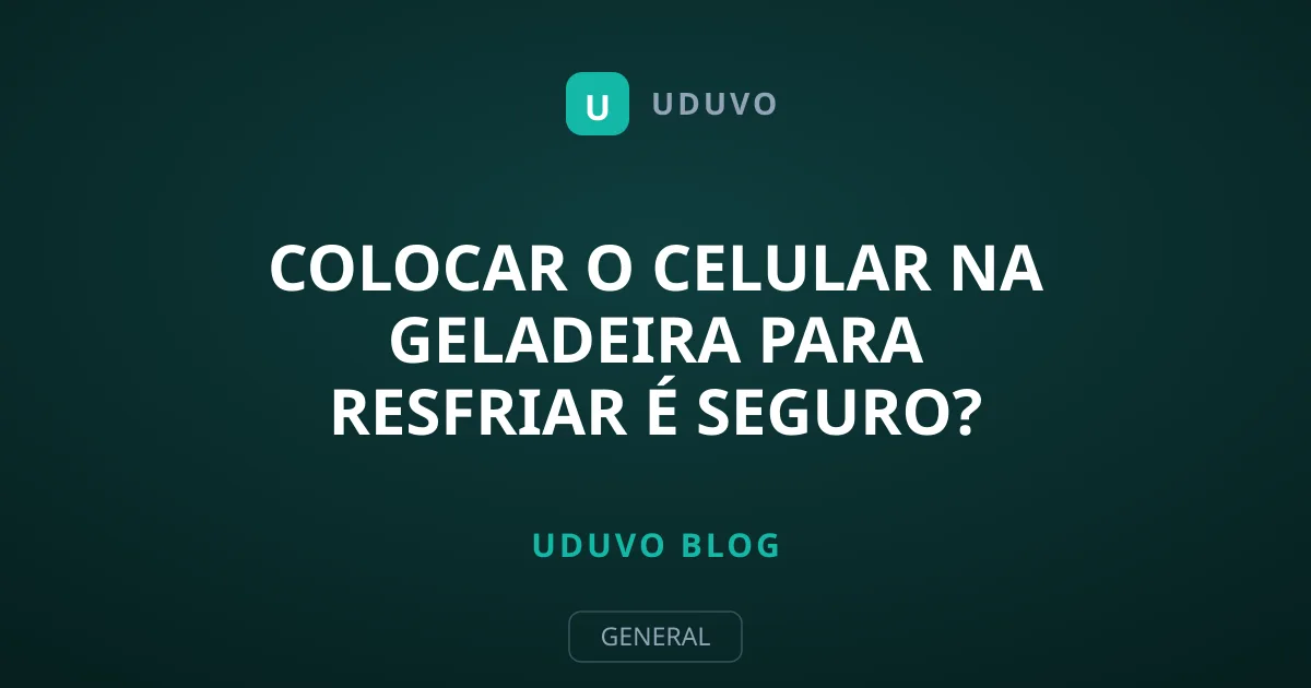 Colocar o Celular na Geladeira para Resfriar É Seguro?
